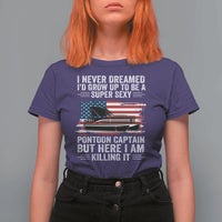Funny Pontoon Captain T Shirt For Women I Never Dreamed I Would Grow Up To Be Super Sexy - Wonder Print Shop