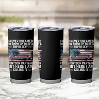 Funny Pontoon Captain Tumbler Cup I Never Dreamed I Would Grow Up To Be Super Sexy - Wonder Print Shop