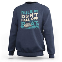 Funny Cruise Ship Sweatshirt Rule Number One Do Not Fall Off The Boat - Wonder Print Shop