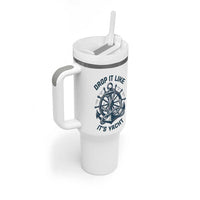 Funny Sailing Cruising Tumbler With Handle Drop It Like Its Yacht - Wonder Print Shop