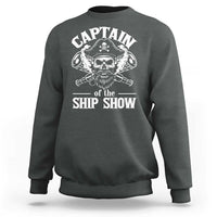 Funny Boat Captain Pun Sweatshirt Captain Of The Ship Show - Wonder Print Shop