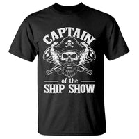 Funny Boat Captain Pun T Shirt Captain Of The Ship Show - Wonder Print Shop