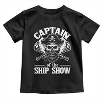 Funny Boat Captain Pun Toddler T Shirt Captain Of The Ship Show - Wonder Print Shop