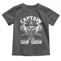 Funny Boat Captain Pun Toddler T Shirt Captain Of The Ship Show - Wonder Print Shop