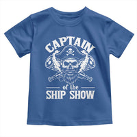 Funny Boat Captain Pun Toddler T Shirt Captain Of The Ship Show - Wonder Print Shop