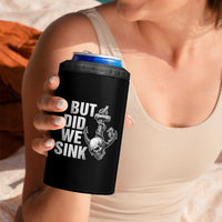Funny Boating 4 in 1 Can Cooler Tumbler But Did We Sink - Wonder Print Shop