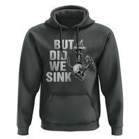 Funny Boating Hoodie But Did We Sink - Wonder Print Shop