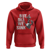 Funny Boating Hoodie But Did We Sink - Wonder Print Shop
