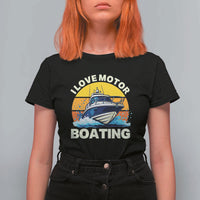 Funny Boater T Shirt For Women I Love Motorboating - Wonder Print Shop