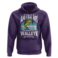 Funny Fishing Hoodie It Is All Fun And Games Until Someone Loses A Walleye - Wonder Print Shop