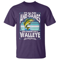 Funny Fishing T Shirt It Is All Fun And Games Until Someone Loses A Walleye - Wonder Print Shop