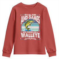Funny Fishing Youth Sweatshirt It Is All Fun And Games Until Someone Loses A Walleye - Wonder Print Shop