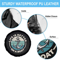 Funny Boating Spare Tire Cover Life Is Better On A Boat - Wonder Print Shop