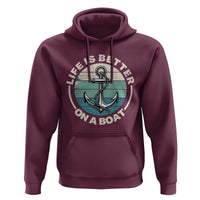 Funny Boating Hoodie Life Is Better On A Boat - Wonder Print Shop