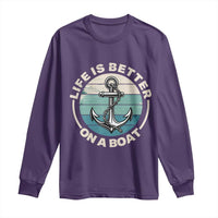 Funny Boating Long Sleeve Shirt Life Is Better On A Boat - Wonder Print Shop