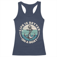 Funny Boating Racerback Tank Top Life Is Better On A Boat - Wonder Print Shop