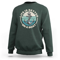 Funny Boating Sweatshirt Life Is Better On A Boat - Wonder Print Shop