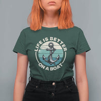 Funny Boating T Shirt For Women Life Is Better On A Boat - Wonder Print Shop