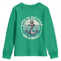 Funny Boating Youth Sweatshirt Life Is Better On A Boat - Wonder Print Shop