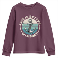 Funny Boating Youth Sweatshirt Life Is Better On A Boat - Wonder Print Shop