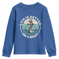 Funny Boating Youth Sweatshirt Life Is Better On A Boat - Wonder Print Shop