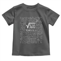 60th Birthday Math Toddler T Shirt Square Root of 3600 Funny Math Nerd 60 Year Old Gift