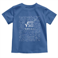 60th Birthday Math Toddler T Shirt Square Root of 3600 Funny Math Nerd 60 Year Old Gift