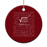 45th Birthday Math Ceramic Ornament Square Root of 2025 Funny Math Nerd 45 Year Old Gift