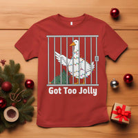 Funny Goose Christmas T Shirt Got Too Jolly - Wonder Print Shop