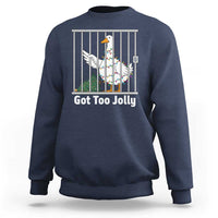 Funny Goose Christmas Sweatshirt Got Too Jolly - Wonder Print Shop