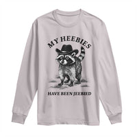 Funny Cowboy Raccoon Meme Long Sleeve Shirt My Heebies Have Been Jeebied