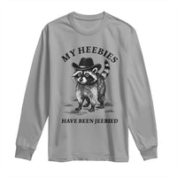 Funny Cowboy Raccoon Meme Long Sleeve Shirt My Heebies Have Been Jeebied