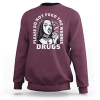 Funny Unholy Nun Sweatshirt Please Do Not Feed The Whores Drugs