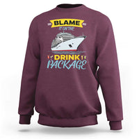 Funny Cruise Vacation Sweatshirt Blame It On The Drink Package - Wonder Print Shop