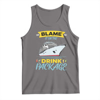 Funny Cruise Vacation Tank Top Blame It On The Drink Package - Wonder Print Shop