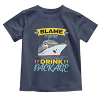Funny Cruise Vacation Toddler T Shirt Blame It On The Drink Package - Wonder Print Shop