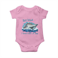 Funny Cruise Vacation Baby Onesie This Week I Do Not Give A Ship - Wonder Print Shop