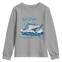 Funny Cruise Vacation Youth Sweatshirt This Week I Do Not Give A Ship - Wonder Print Shop