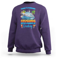 Funny Cruise Vacation Trip Drinking Sweatshirt Today Is Forecast Cruising With A Chance Of Drinking - Wonder Print Shop