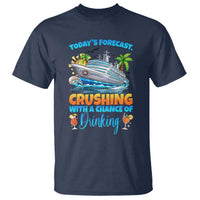 Funny Cruise Vacation Trip Drinking T Shirt Today Is Forecast Cruising With A Chance Of Drinking - Wonder Print Shop