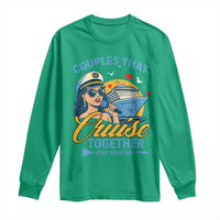 Couples That Cruise Together Stay Together Long Sleeve Shirt Funny Cruising Couples - Wonder Print Shop