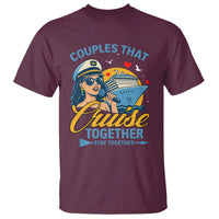 Couples That Cruise Together Stay Together T Shirt Funny Cruising Couples - Wonder Print Shop