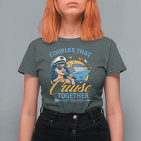 Couples That Cruise Together Stay Together T Shirt For Women Funny Cruising Couples - Wonder Print Shop