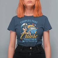 Couples That Cruise Together Stay Together T Shirt For Women Funny Cruising Couples - Wonder Print Shop