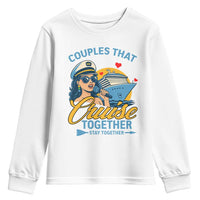 Couples That Cruise Together Stay Together Youth Sweatshirt Funny Cruising Couples - Wonder Print Shop