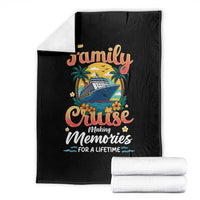 Family Cruise Making Memories For A Life Time Throw Blanket Funny Cruise Vacation Trip - Wonder Print Shop