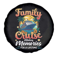 Family Cruise Making Memories For A Life Time Spare Tire Cover Funny Cruise Vacation Trip - Wonder Print Shop