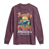 Family Cruise Making Memories For A Life Time Long Sleeve Shirt Funny Cruise Vacation Trip - Wonder Print Shop
