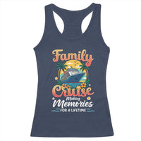 Family Cruise Making Memories For A Life Time Racerback Tank Top Funny Cruise Vacation Trip - Wonder Print Shop