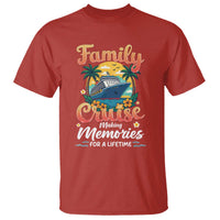 Family Cruise Making Memories For A Life Time T Shirt Funny Cruise Vacation Trip - Wonder Print Shop